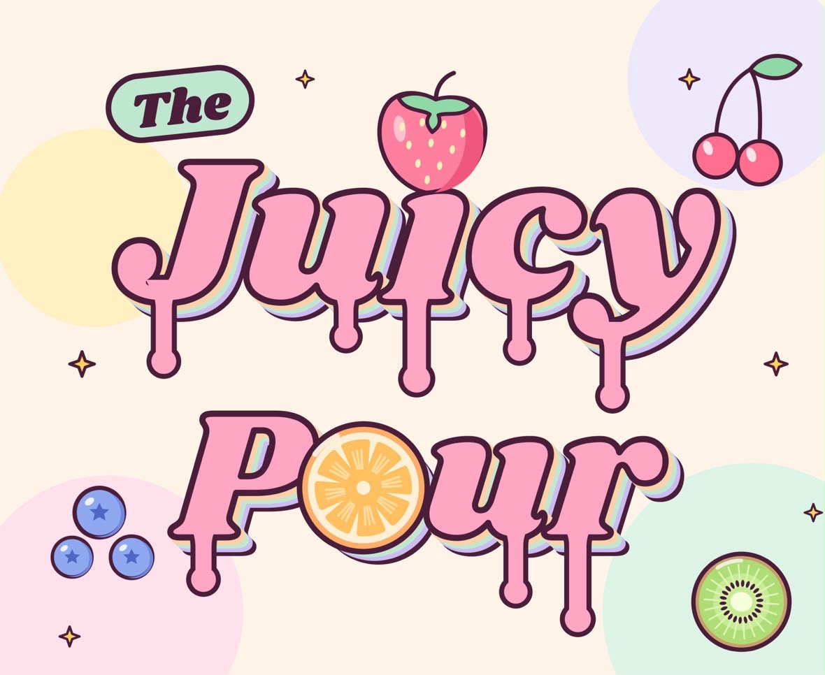 The Juicy Pour